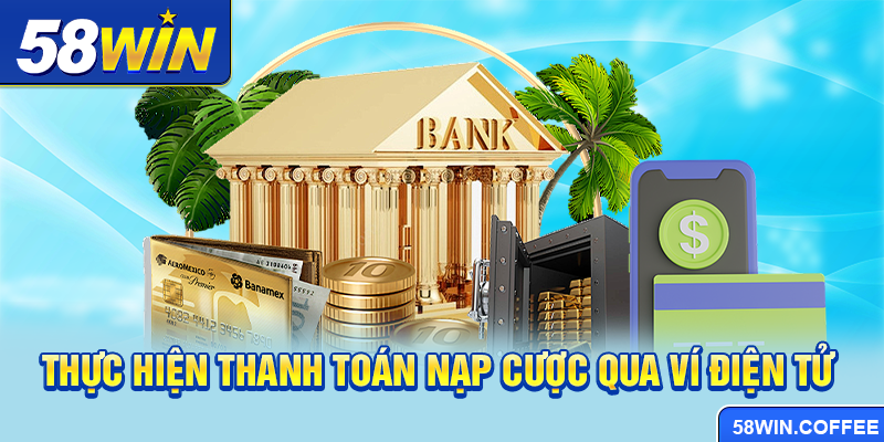 Thực hiện thanh toán nạp cược qua ví điện tử